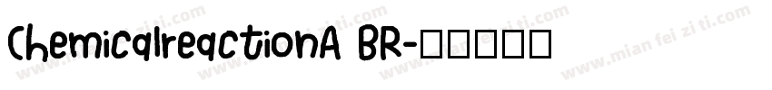 ChemicalreactionA BR字体转换